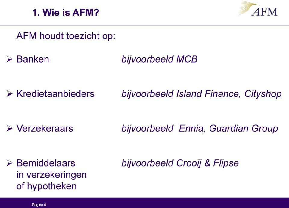 Kredietaanbieders bijvoorbeeld Island Finance, Cityshop