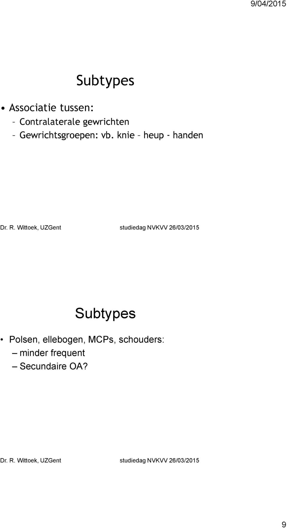 knie heup - handen Subtypes Polsen,