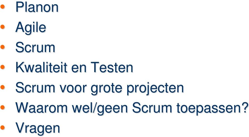 Kwaliteit en Testen Scrum voor grote