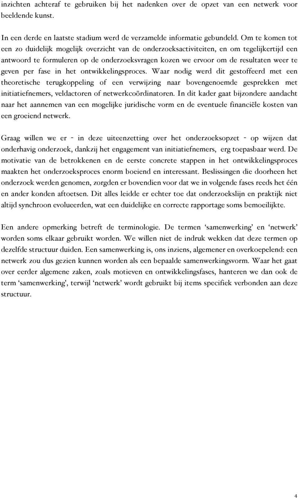 geven per fase in het ontwikkelingsproces.