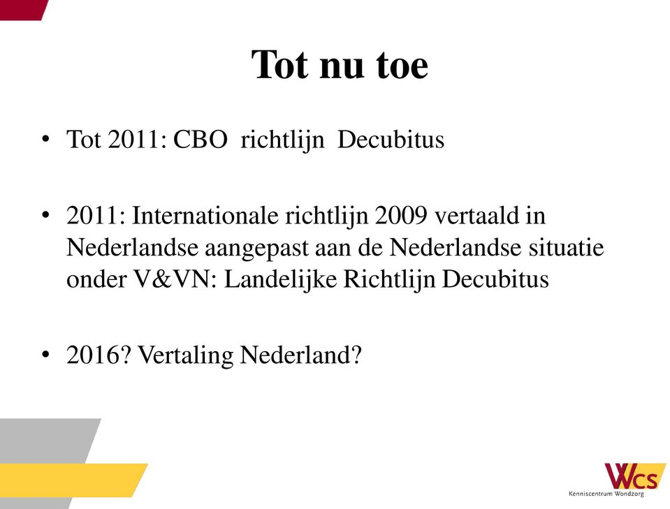 Nederlandse aangepast aan de Nederlandse situatie