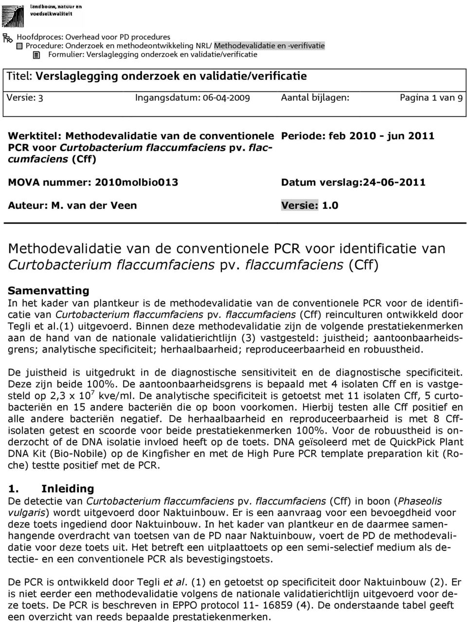 0 Methodevalidatie van de conventionele PCR voor identificatie van Curtobacterium flaccumfaciens pv.