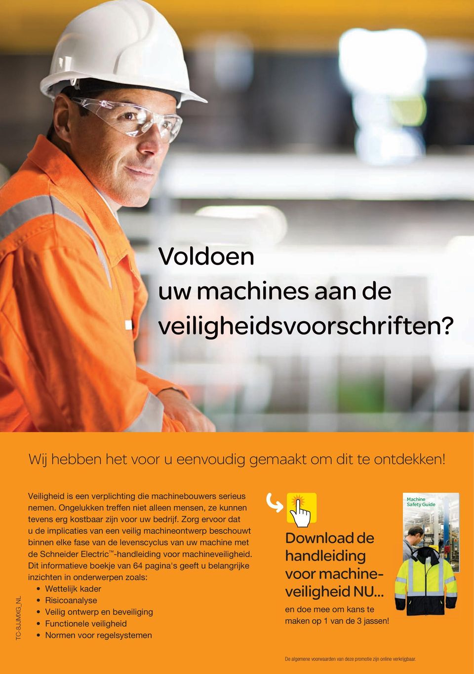 Zorg ervoor dat u de implicaties van een veilig machineontwerp beschouwt binnen elke fase van de levenscyclus van uw machine met de Schneider Electric -handleiding voor machineveiligheid.