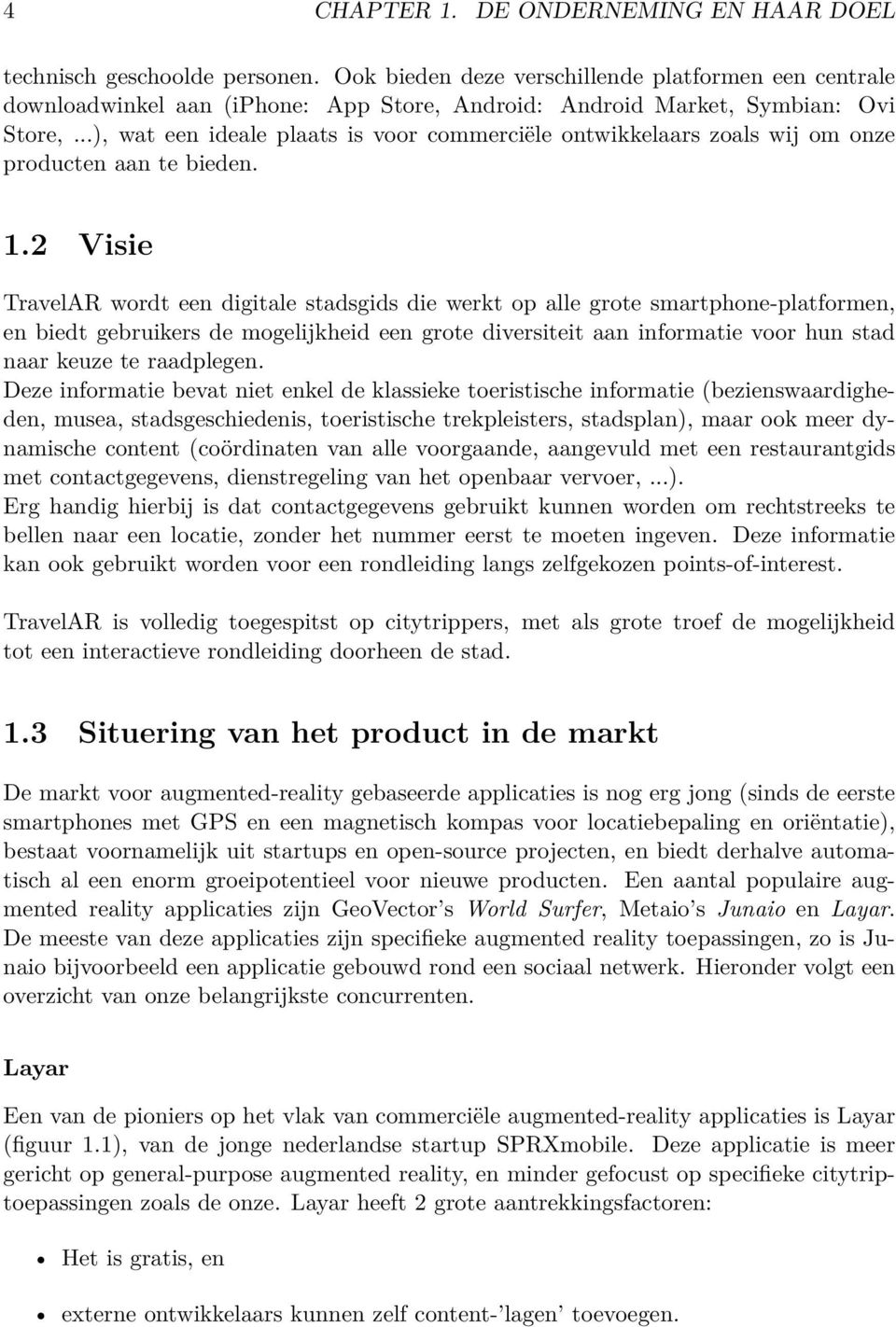 ..), wat een ideale plaats is voor commerciële ontwikkelaars zoals wij om onze producten aan te bieden. 1.