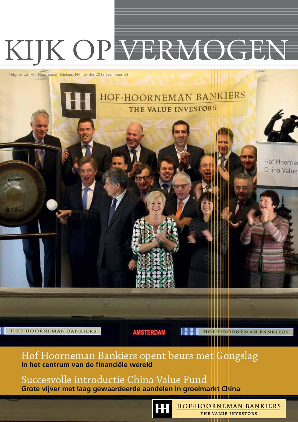 bankiers meerwaarde in beleggingshorizon hof hoorneman bankiers meerwaarde op lange termijn hof hoorneman bankiers meerwaarde in value investing hof hoorneman bankiers Hof Hoorneman Bankiers opent