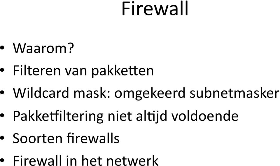 omgekeerd subnetmasker PakkeDiltering