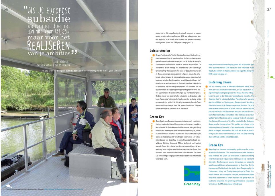 In de Broads is het netwerk van oplaadstations verder uitgebreid tijdens het STEP-project (zie pagina 51).