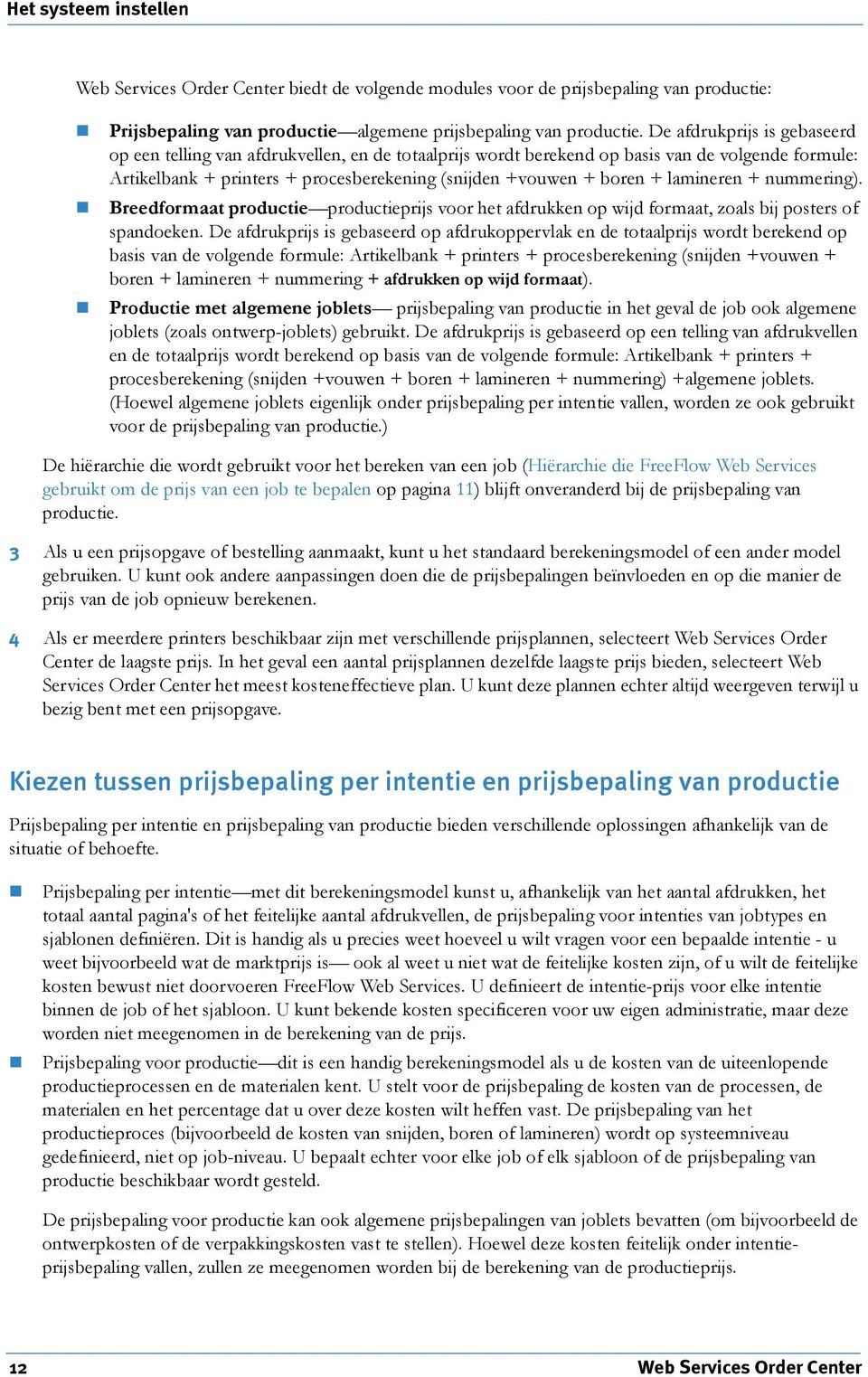 nummering). Breedformt productie productieprijs voor het fdrukken op wijd formt, zols ij posters of spndoeken.