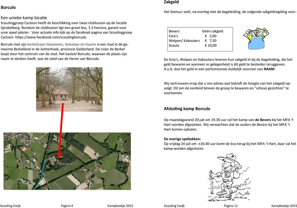 com/scoutingborculo. Borculo met zijn kerkdorpen Geesteren, Gelselaar en Haarlo is een stad in de gemeente Berkelland in de Achterhoek, provincie Gelderland.