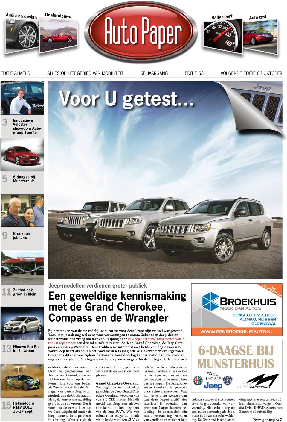 Wrangler Bij mak maanlijke autotet ze krant zijn we wel wat gewd Toch kom je ook nog wel e verrag te taan Zeker to Jeep-aler Munterhui on vroeg om met e knipoog naar Jeep Tetdrive Experice 7 tot 10