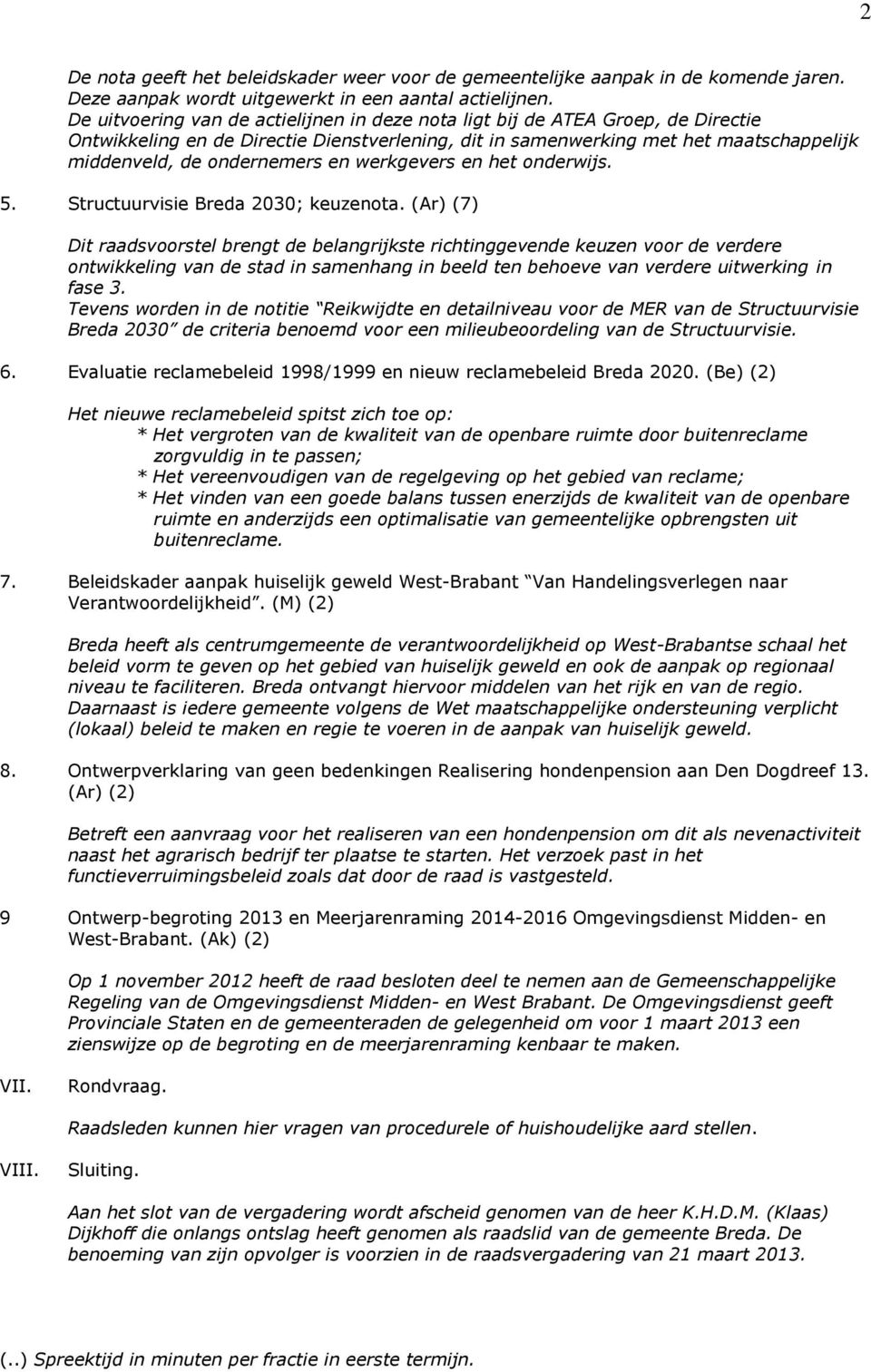 en werkgevers en het onderwijs. 5. Structuurvisie Breda 2030; keuzenota.