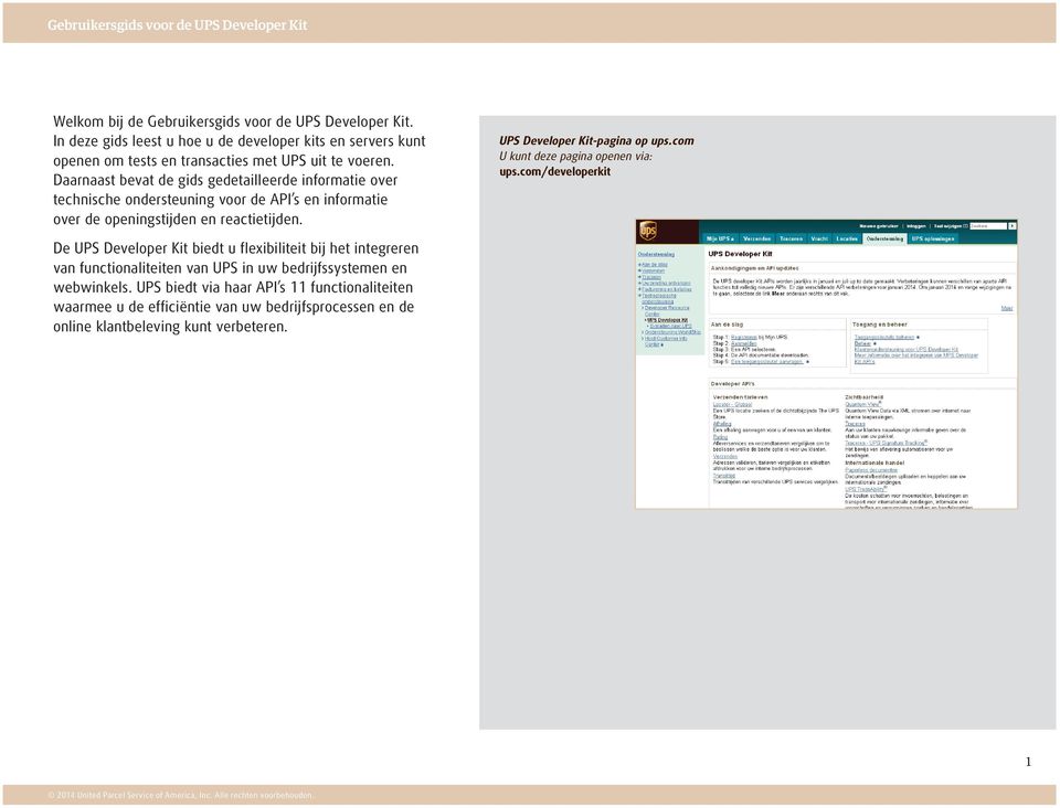 UPS Developer Kit-pagina op ups.com U kunt deze pagina openen via: ups.