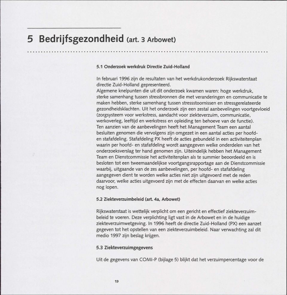 stressstoornissen en stressgerelateerde gezondheidsklachten.