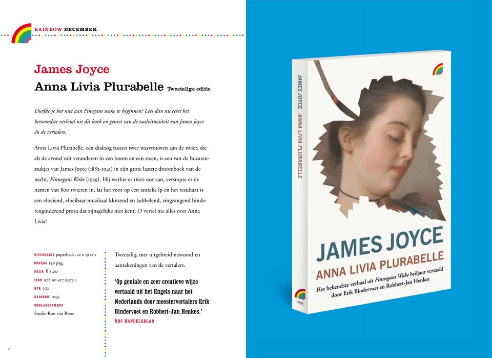 Anna Livia Plurabelle, een dialoog tussen twee wasvrouwen aan de rivier, die als de avond valt veranderen in een boom en een steen, is een van de huzarenstukjes van James Joyce (1882-1941) in zijn