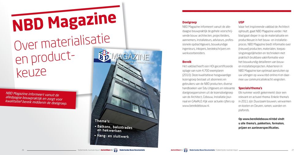 nl NBD Magazine informeert vanuit de alledaagse bouwpraktijk de gehele voorschrijvende bouw: architecten, projectleiders, aannemers, installateurs, adviseurs, professionele opdrachtgevers,