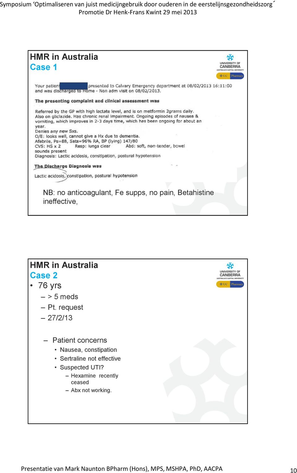 request 27/2/13 Patient concerns Nausea, constipation Sertraline not