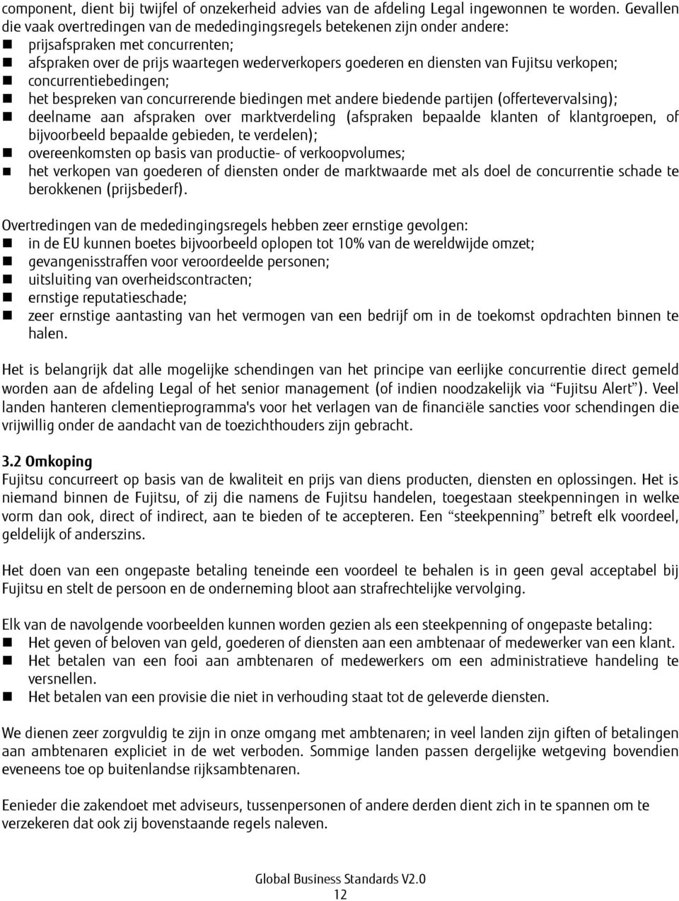 Fujitsu verkopen; concurrentiebedingen; het bespreken van concurrerende biedingen met andere biedende partijen (offertevervalsing); deelname aan afspraken over marktverdeling (afspraken bepaalde