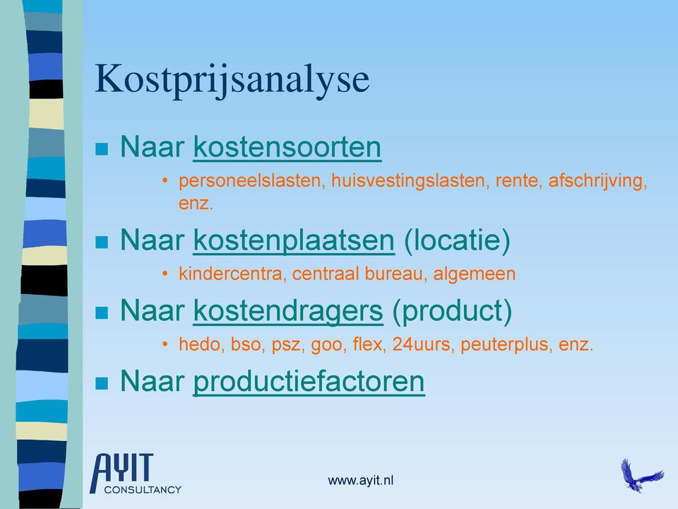 Naar kostenplaatsen (locatie) kindercentra, centraal bureau,