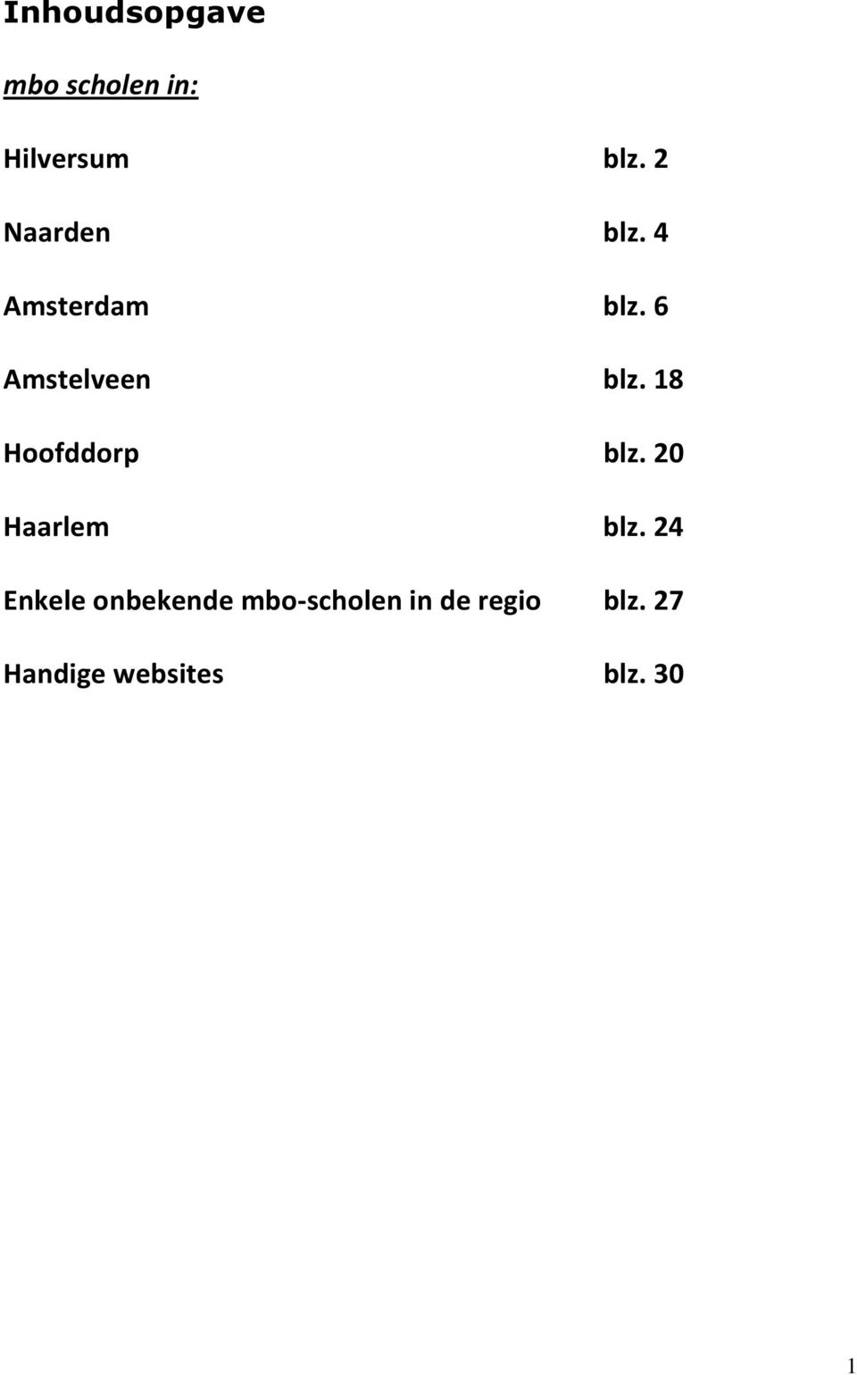 18 Hoofddorp blz. 20 Haarlem blz.