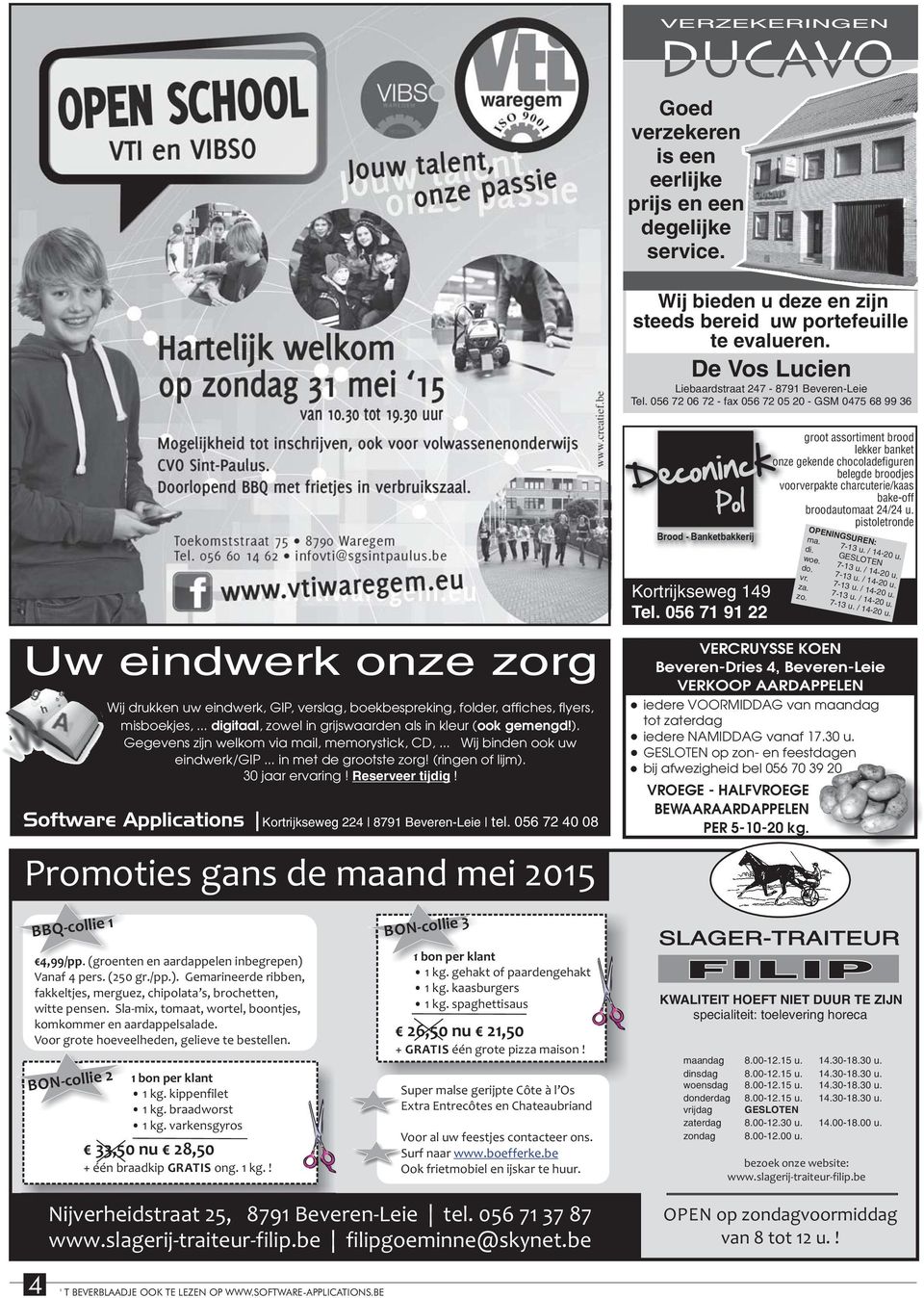 056 72 06 72 - fax 056 72 05 20 - GSM 0475 68 99 36 Uw eindwerk onze zorg Wij drukken uw eindwerk, GIP, verslag, boekbespreking, folder, affiches, flyers, misboekjes,.