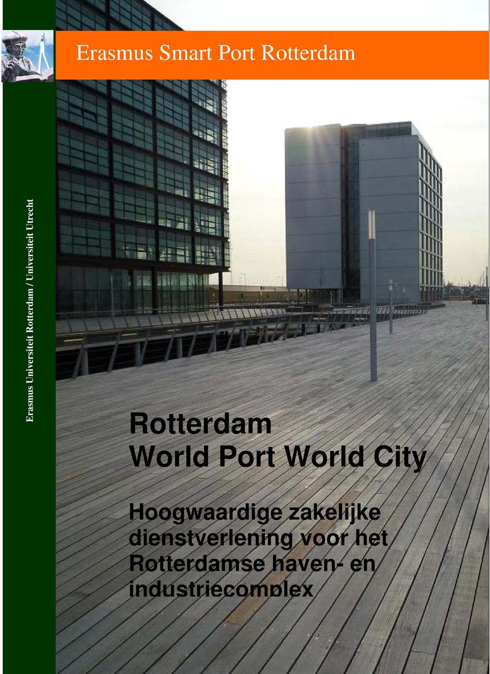 Port World City Hoogwaardige zakelijke