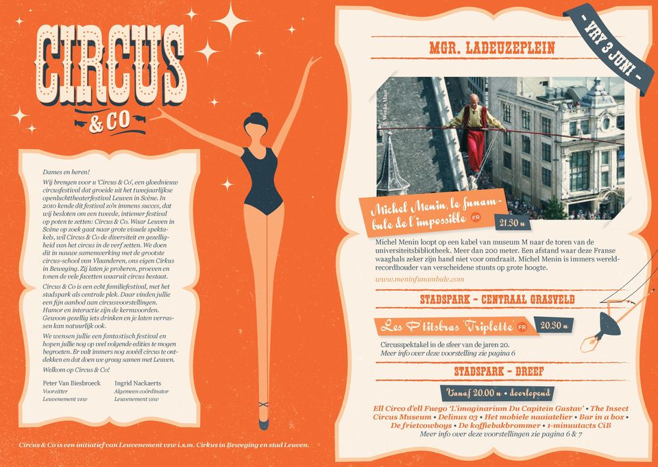 Waar Leuven in Scène op zoek gaat naar grote visuele spektakels, wil Circus & Co de diversiteit en gezelligheid van het circus in de verf zetten.