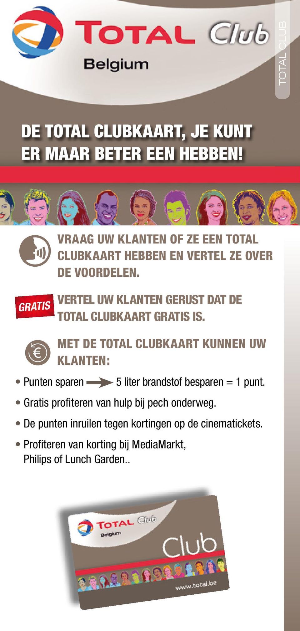 GRATIS VERTEL UW KLANTEN GERUST DAT DE TOTAL CLUBKAART GRATIS IS.