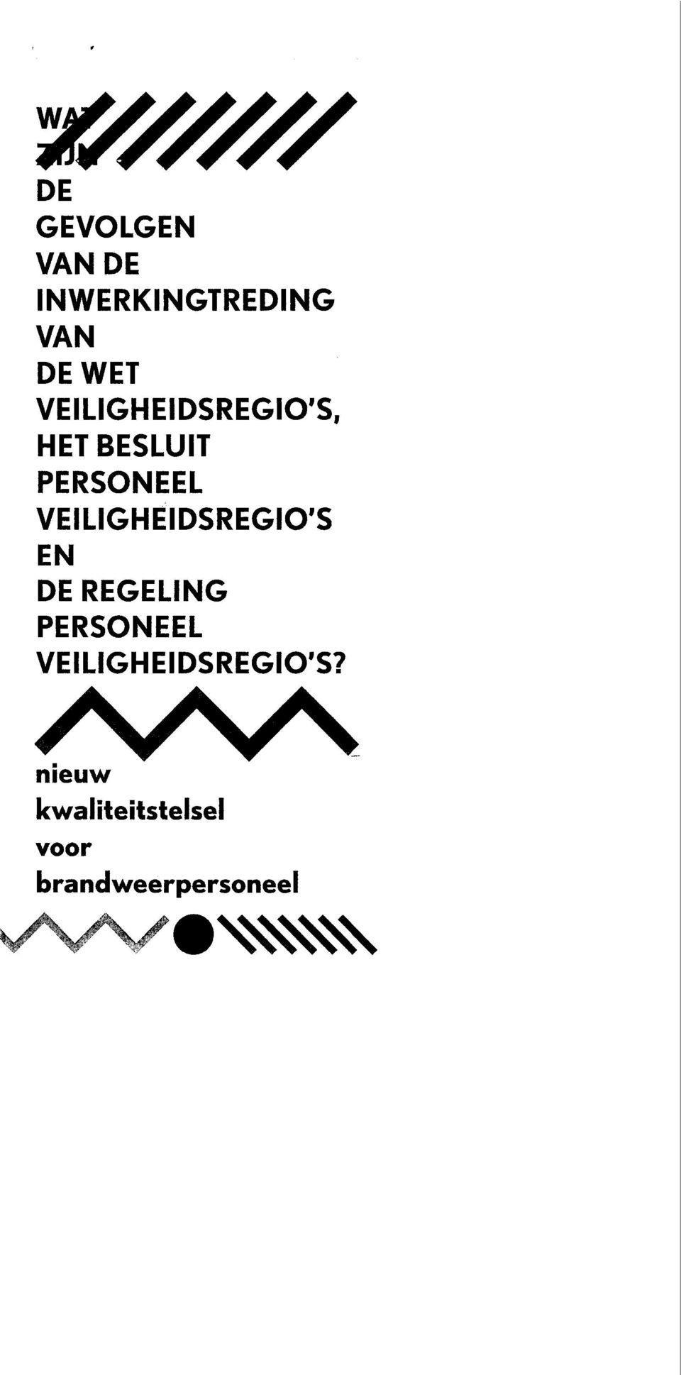 VEILIGHEIDSREGIO'S EN DE REGELING PERSONEEL