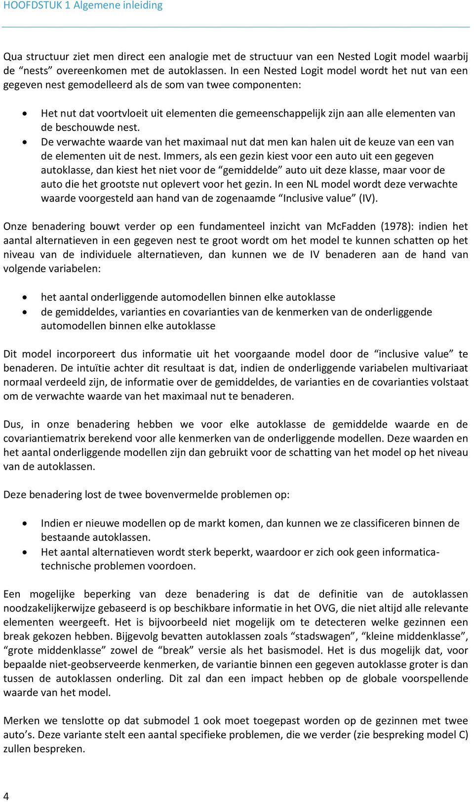 beschouwde nest. De verwachte waarde van het maximaal nut dat men kan halen uit de keuze van een van de elementen uit de nest.