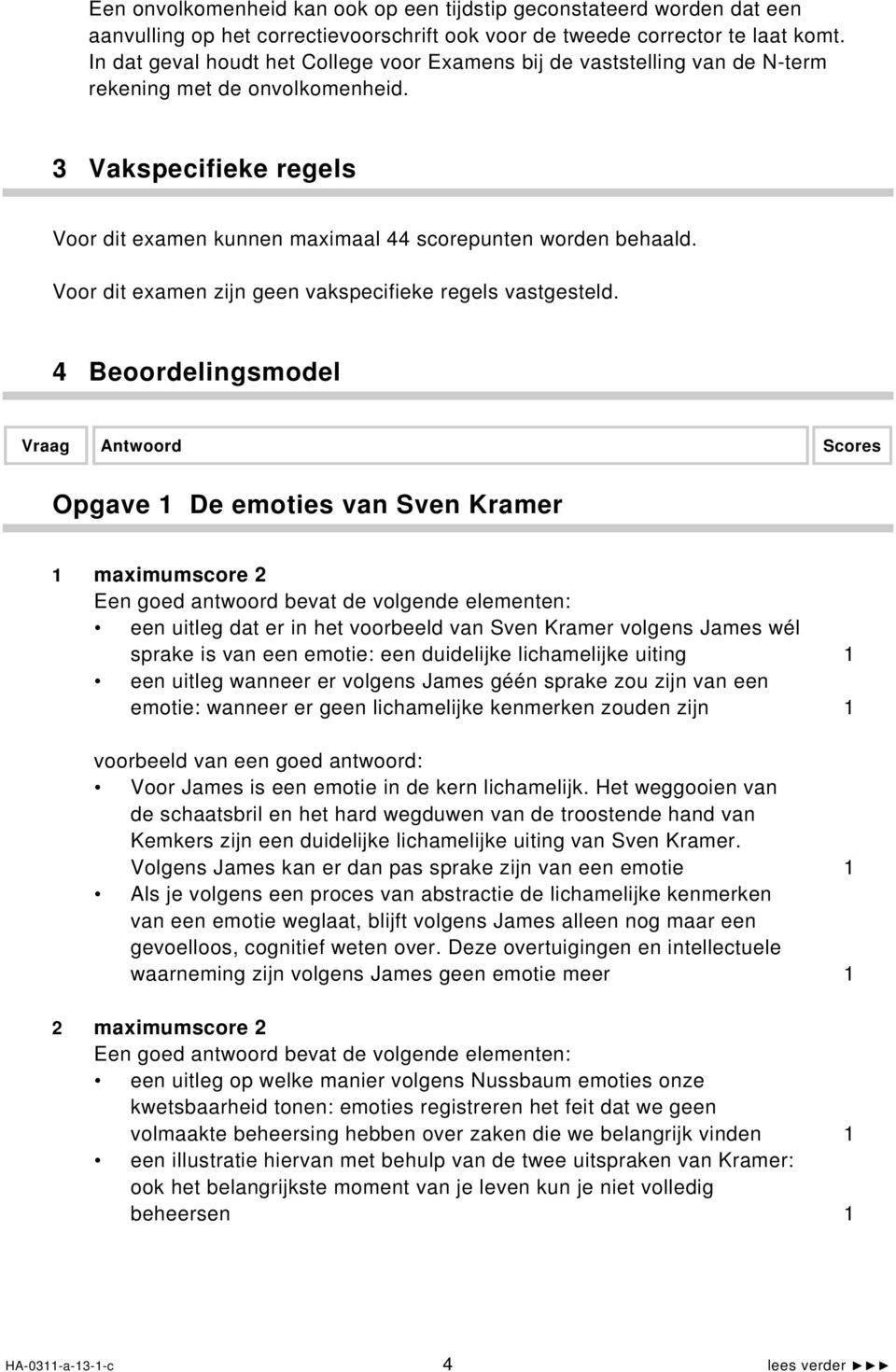 Voor dit examen zijn geen vakspecifieke regels vastgesteld.