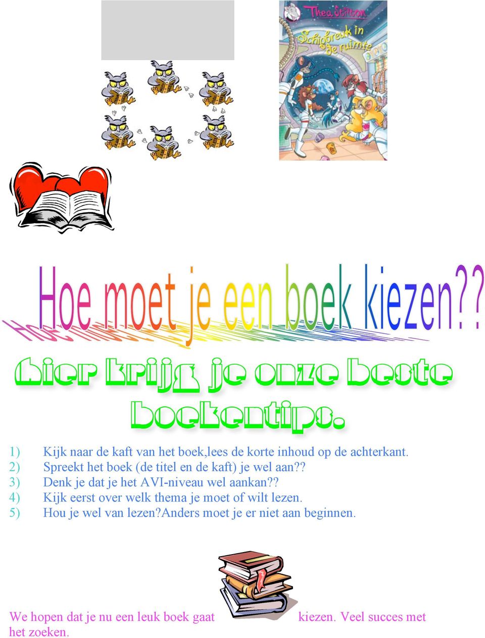 ? 3) Denk je dat je het AVI-niveau wel aankan?