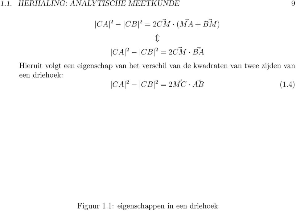 verschil van de kwadraten van twee zijden van een driehoek: CA