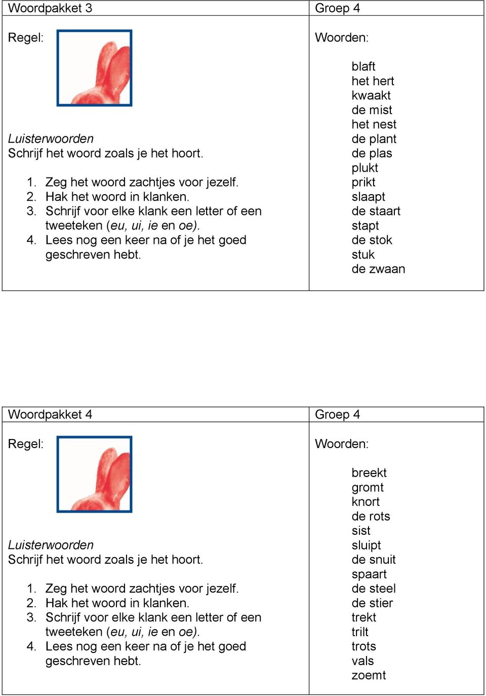 zwaan Woordpakket 4 Groep 4 breekt gromt knort de rots sist