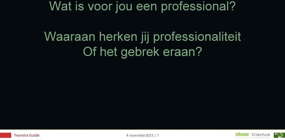 Waaraan herken jij