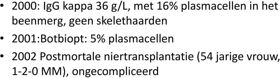 5% plasmacellen 2002 Postmortale