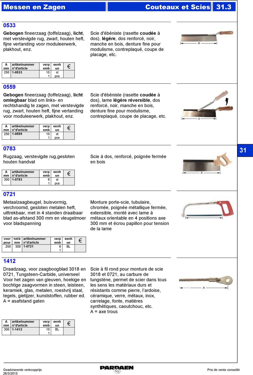 artikelnuer 250-0533 0 0559 Gebogen fineerzaag (toffelzaag), licht omlegbaar blad om links- en rechtshandig te zagen, met verevigde rug, zwart, houten heft, fijne vertanding voor moduleerwerk,