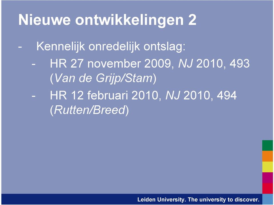 2009, NJ 2010, 493 (Van de Grijp/Stam) -