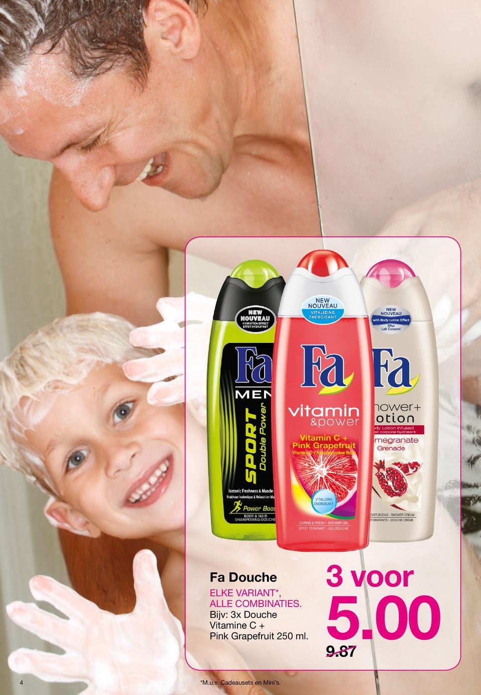 Bijv: 3x Douche Vitamine C + Pink