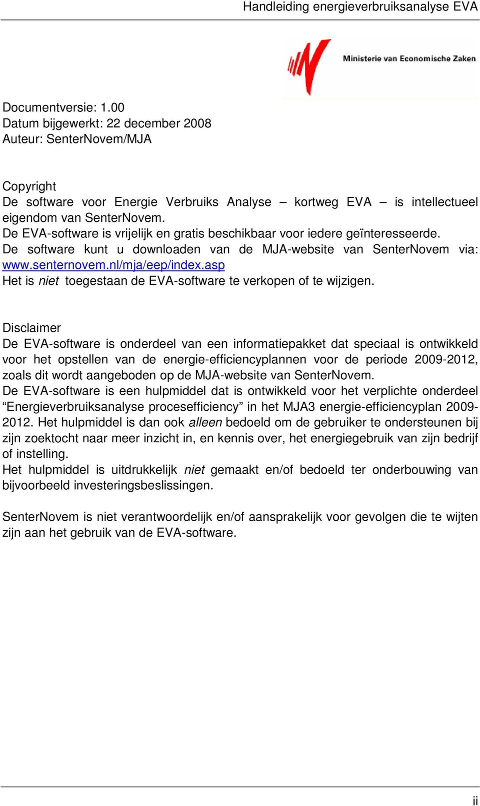 asp Het is niet toegestaan de EVA-software te verkopen of te wijzigen.