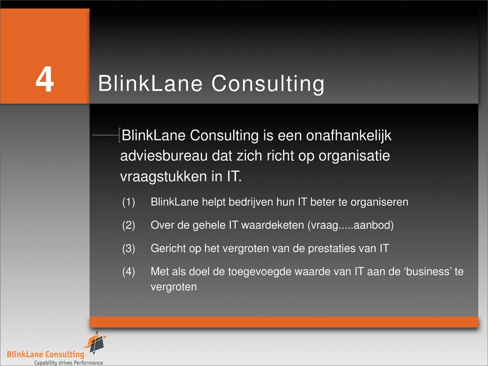 (1) BlinkLane helpt bedrijven hun IT beter te organiseren (2) Over de gehele IT waardeketen