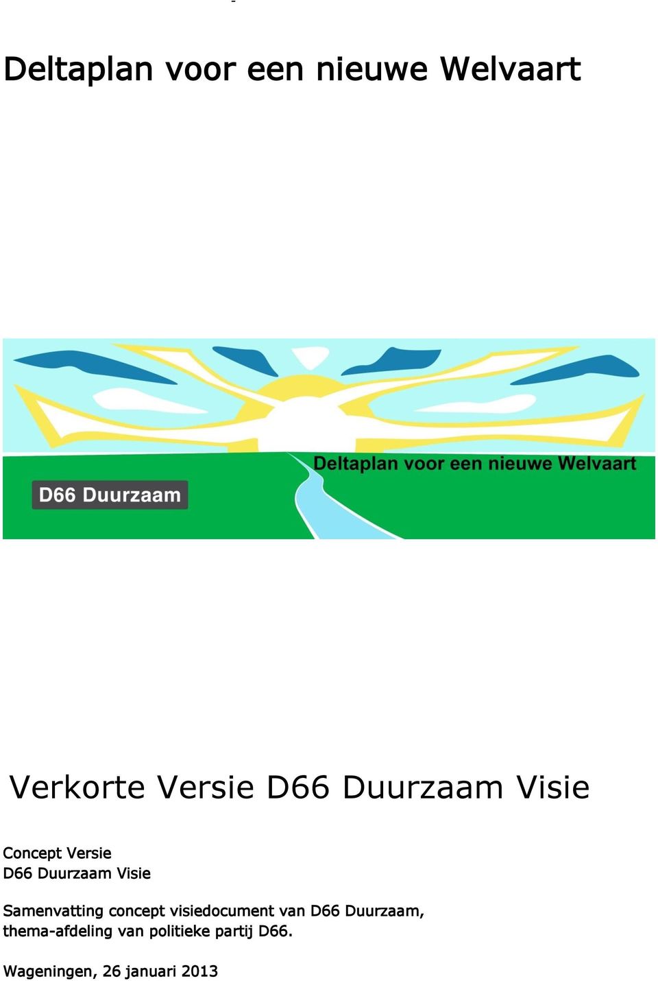 Samenvatting concept visiedocument van D66 Duurzaam,