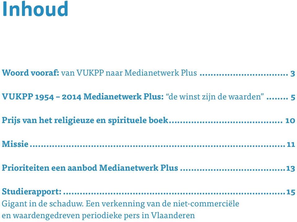 .. 5 Prijs van het religieuze en spirituele boek... 10 Missie.