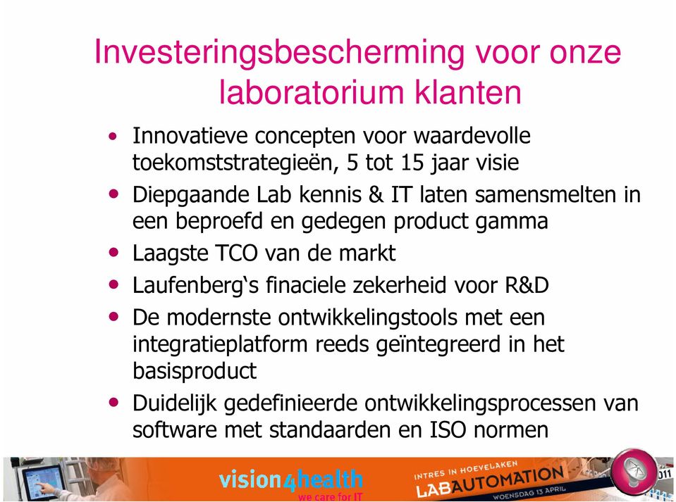 van de markt Laufenberg s finaciele zekerheid voor R&D De modernste ontwikkelingstools met een integratieplatform