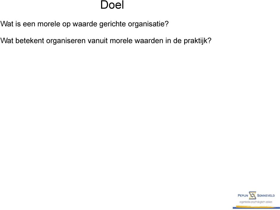 Wat betekent organiseren