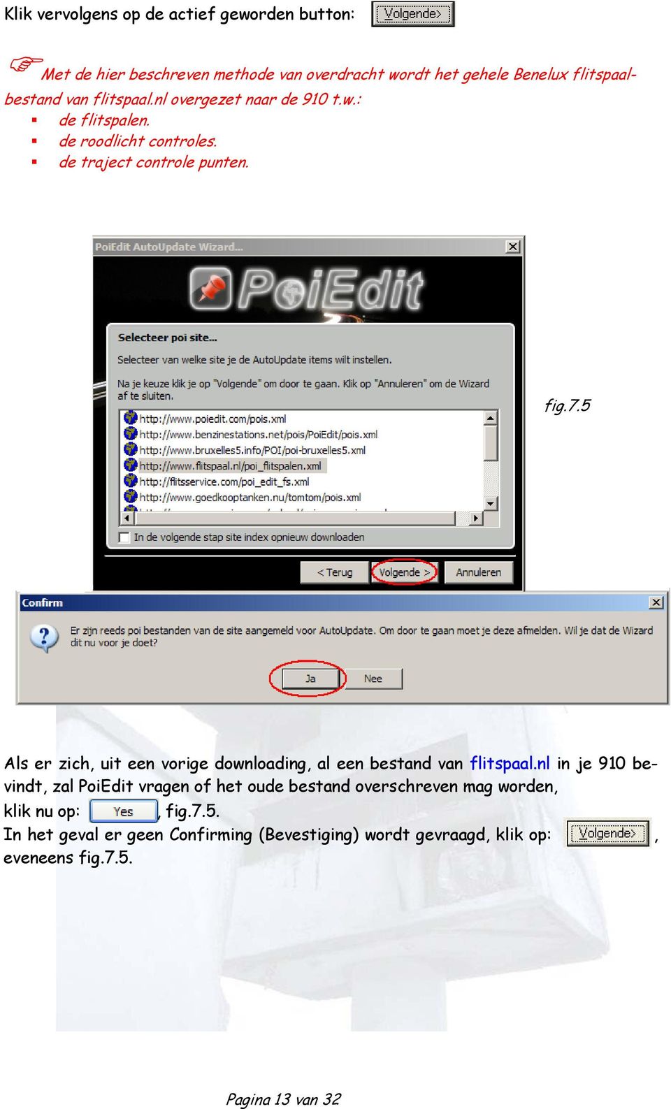 5 Als er zich, uit een vorige downloading, al een bestand van flitspaal.