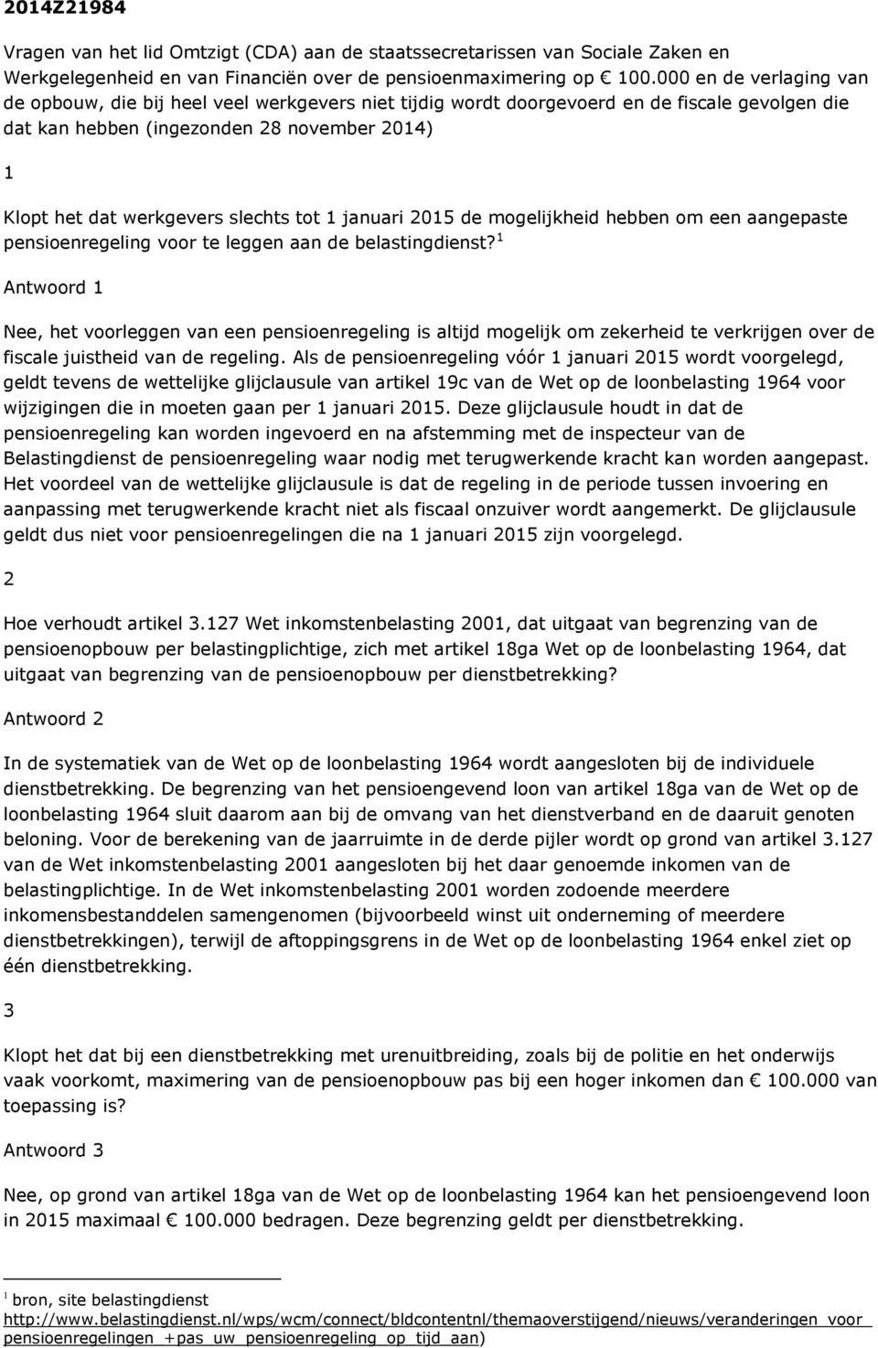 slechts tot 1 januari 2015 de mogelijkheid hebben om een aangepaste pensioenregeling voor te leggen aan de belastingdienst?