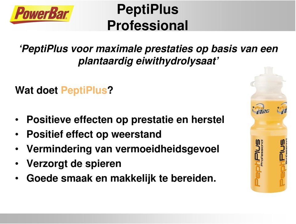 Positieve effecten op prestatie en herstel Positief effect op weerstand