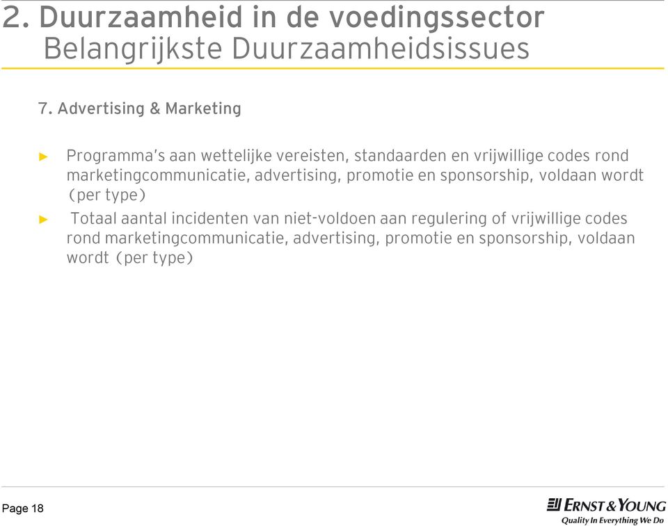 marketingcommunicatie, advertising, promotie en sponsorship, voldaan wordt (per type) Totaal aantal