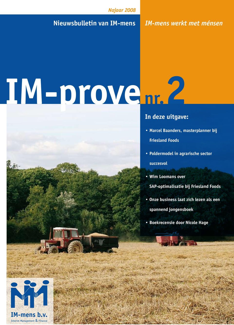 in agrarische sector succesvol Wim Loomans over SAP-optimalisatie bij Friesland