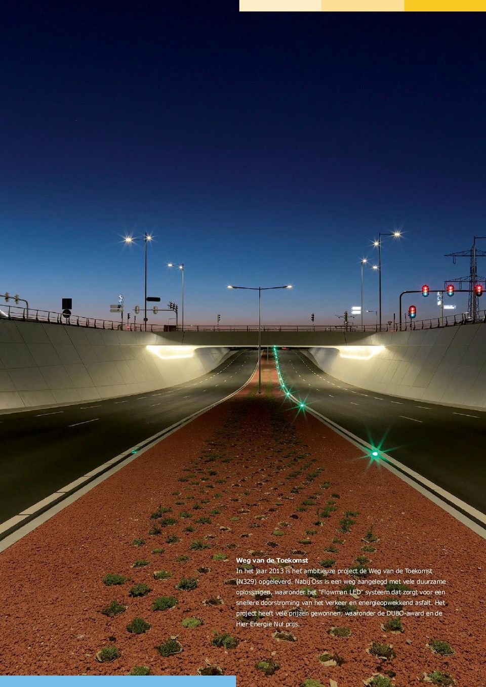 Nabij Oss is een weg aangelegd met vele duurzame oplossingen, waaronder het Flowman LED systeem